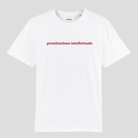 PROSTITUZIONE INTELLETTUALE Tシャツ - UNISEX - ホワイト